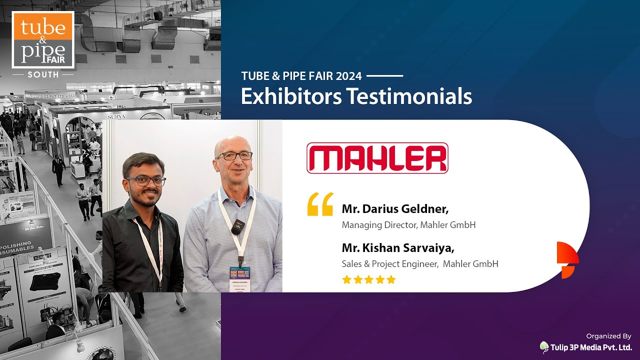 Mahler Gmbh | Tube & Pipe Fair Exhibitor's Speak 2024